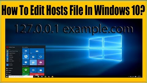 How To Edit Hosts File In Windows 10? Very Easy Method To Modify Hosts File In Windows 10?
