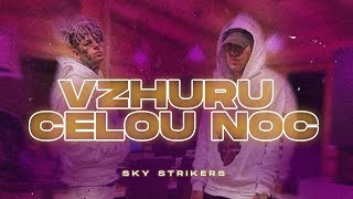 PTK - VZHŮRU CELOU NOC feat. VIKTOR SHEEN (SKY STRIKERS REMIX)