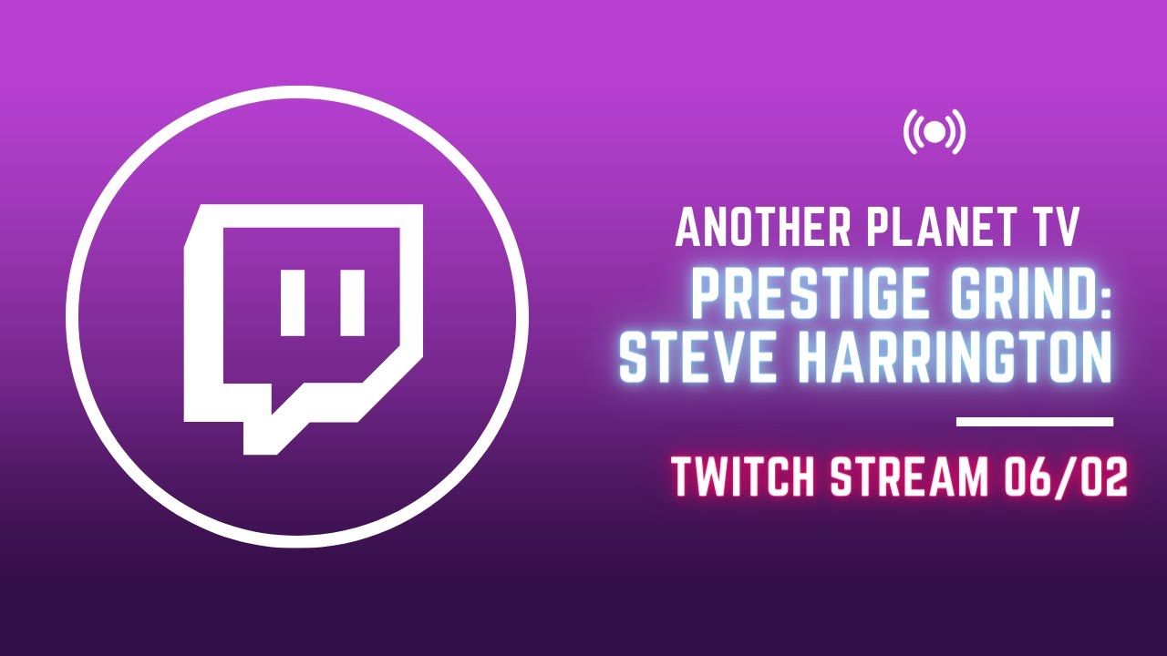 Steve Harrington Prestige 100 Grind - (Twitch Stream 06/02)