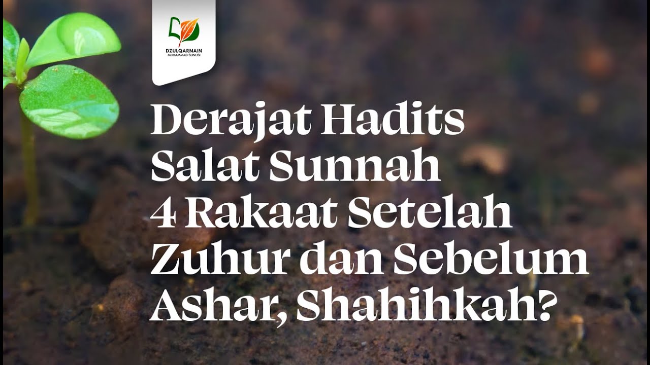 ⁣Derajat Hadits Salat Sunnah Empat Rakaat Setelah Zuhur dan Sebelum Ashar, Shahihkah?