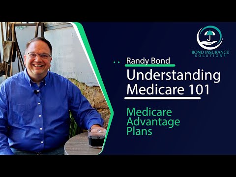 Medicare Explained In 2021: Part 5 - Medicare Advantage Plans