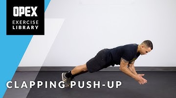 Clapping Push Up - OPEX Exercise Library