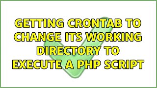 Ubuntu Getting crontab to change its working directory to execute a PHP script