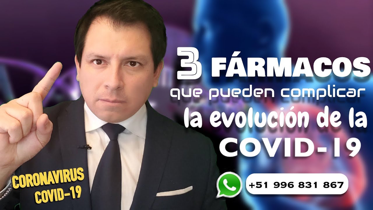 3 FÁRMACOS QUE PUEDEN COMPLICAR LA EVOLUCIÓN DE LA ENFERMEDAD COVID-19