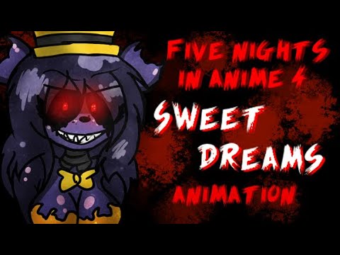 FIVE NIGHTS IN ANIME 4 Aviators - Sweet Dreams Animation (+16) 