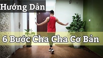 Hướng Dẫn Chậm 6 BƯỚC CHA CHA CƠ BẢN - Cho người mới bắt đầu (BÀI KHỚP NHẠC BẤM▶️)
