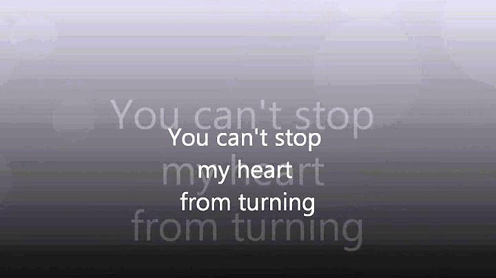 You can t stop my heart from turning inside out