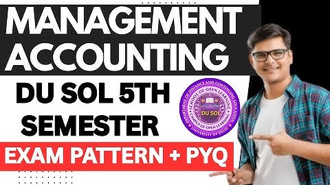 DU SOL Managment Accounting Exam Pattern Previous Year Paper Bcom 5th Semester 