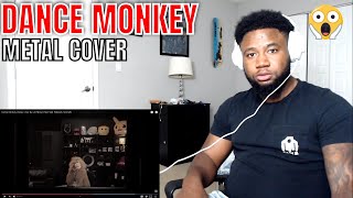 Dance Monkey (metal cover by Leo Moracchioli feat. Rabea & Hannah) - REACTION