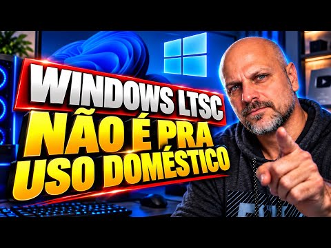 Por Que o Windows 10 LTSC Pode Ser uma Cilada para usuários domésticos
