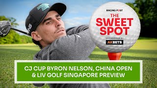 CJ Cup Byron Nelson, China Open & LIV Golf Preview | Golf Betting Tips | The Sweet Spot | AK Bets screenshot 3