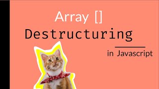Array Destructuring in Javascript