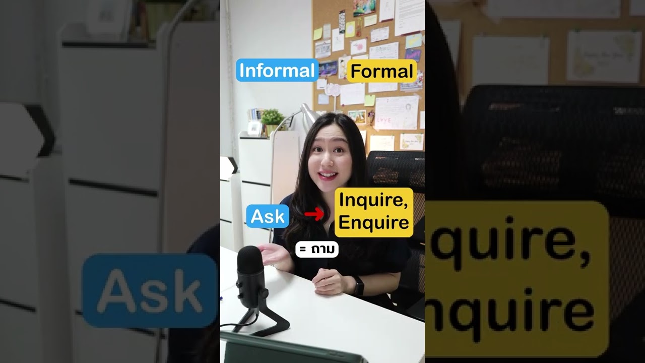Upgrade คำศัพท์ให้ดูหรู ดูมืออาชีพขึ้นเป็นกอง ! | Informal vs Formal