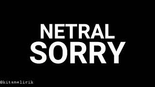 Netral - Sorry (Lirik)