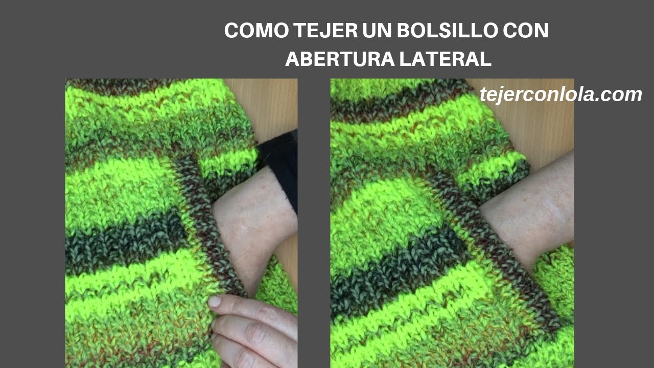 COMO TEJER UN BOLSILLO CON ABERTURA LATERAL A DOS AGUJAS