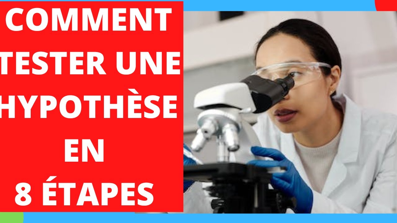 COMMENT TESTER UNE HYPOTHÈSE EN 8 ÉTAPES//pour réussir - YouTube