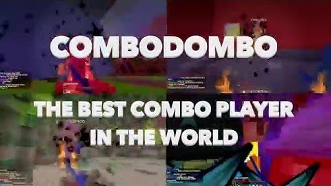 ComboDombo Player Montage
