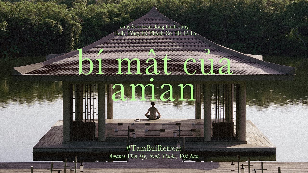 #1 AMANOI – HÀNH TRÌNH RETREAT GIỮA THIÊN NHIÊN HOANG SƠ - 3 NGÀY TẠI RESORT ĐẸP NHẤT VIỆT NAM