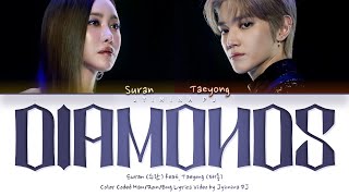 SURAN (수란) - 'Diamonds (feat. TAEYONG of NCT)' Lyrics (Color Coded_Han_Rom_Eng)