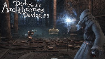 Devlog #5: Magie - Dark Souls: Archthrones