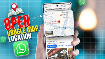 How To Open Google Maps Location in WhatsApp | View WhatsApp Shared Location in Google Maps