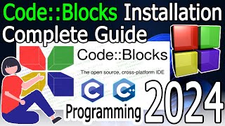 How to install CodeBlocks IDE on Windows 10/11 [2024 Update] MinGW GCC Compiler | C & C   Program