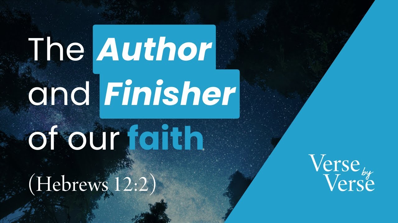 Jesus The Author And Finisher Of Our Faith Hebrews 12 2 YouTube jesus-the-author-and-finisher-of-our-faith-hebrews-12-2-youtube