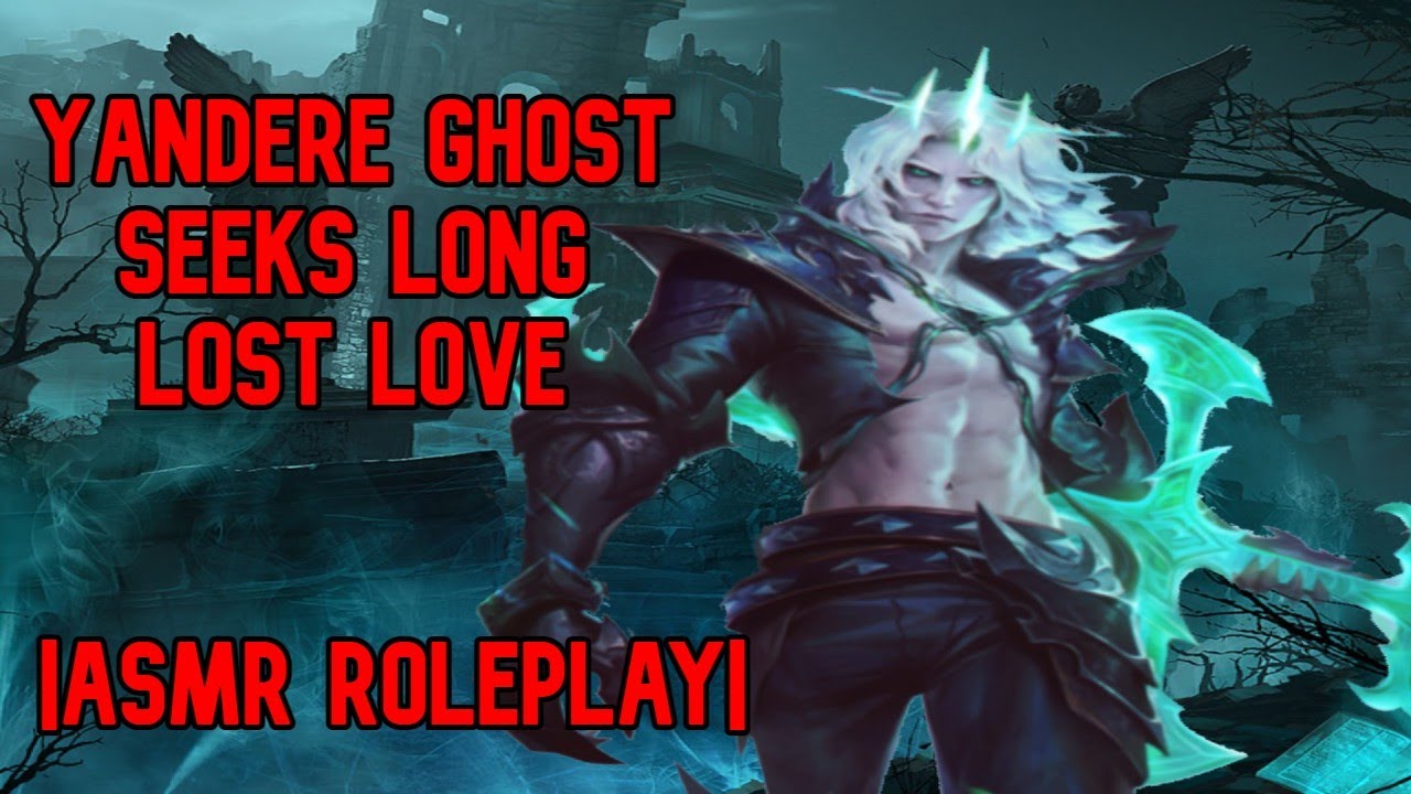 [Asmr] Yandere Ghost Seeks Long Lost Love (M4F)