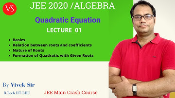 Quadratic Equation-Lecture 1 | JEE Main 2020 Crash Course | Mathematics By Vivek Sir