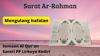 Surah Ar Rahman - Semaan Qur'an - PP Lirboyo