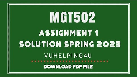 MGT502 Assignment 1 Solution  2023 |Mgt502 Assignment 1 2023| Mgt502 Assignment Solution Spring 2023