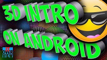 How to make a 3d intro on android (FOR YOUTUBE) 2016 | IT Overview