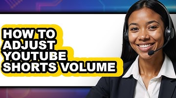 How to Adjust Youtube Shorts Volume - Step by Step