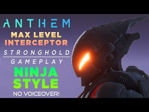 Anthem Stronghold - Ninja Style! (my last session in VIP demo Jan 27)