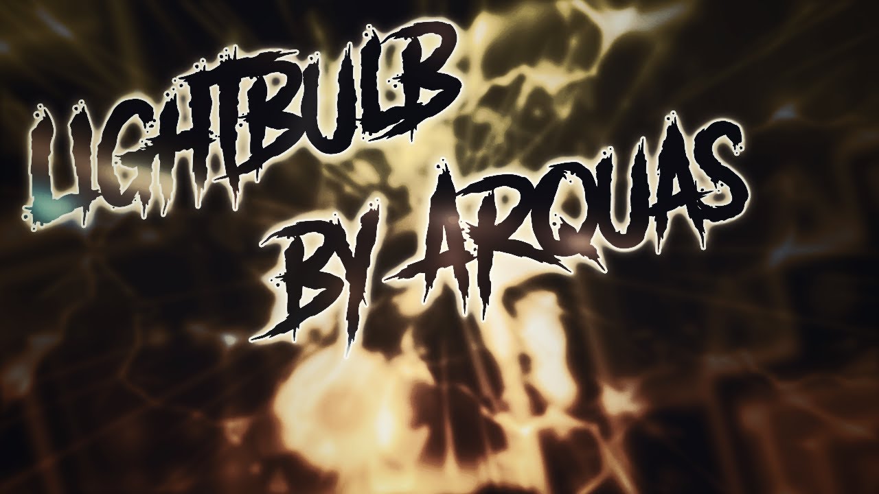[ARQUAS'S MASTERPIECE!] - Lightbulb 100% by Arquas