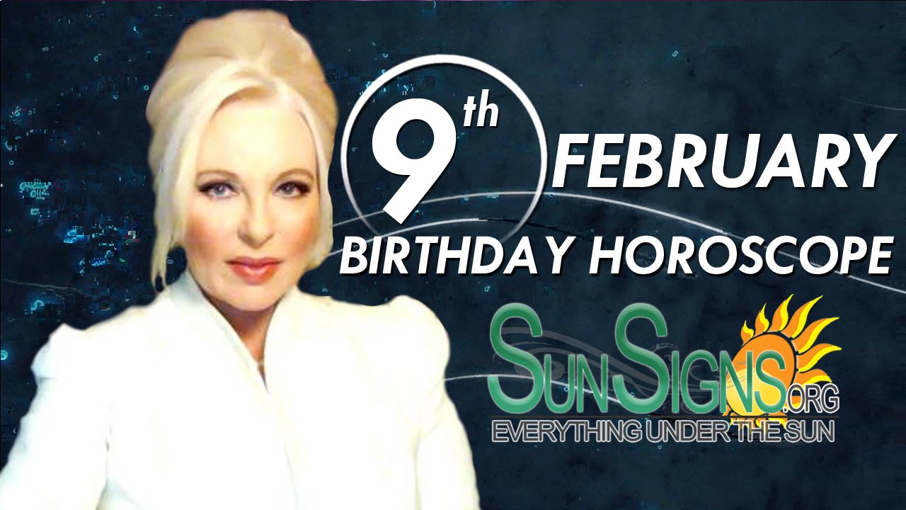 February 9th Zodiac Horoscope Birthday Personality Aquarius Part 1