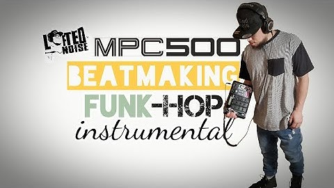 MPC 500 Beatmaking x Hip-Hop Scratch Emulation x Lifted Noise