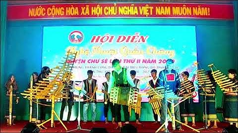 Hòa tấu nhạc cụ dân tộc - Làng Hăng ring TT Chư Sê