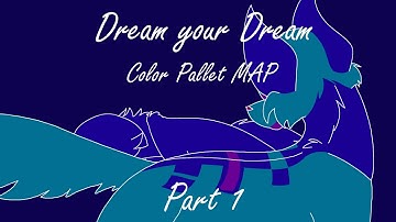 Dream Your Dream || Color Pallet MAP || Part 1 Section 2 (Loupta Ombra)