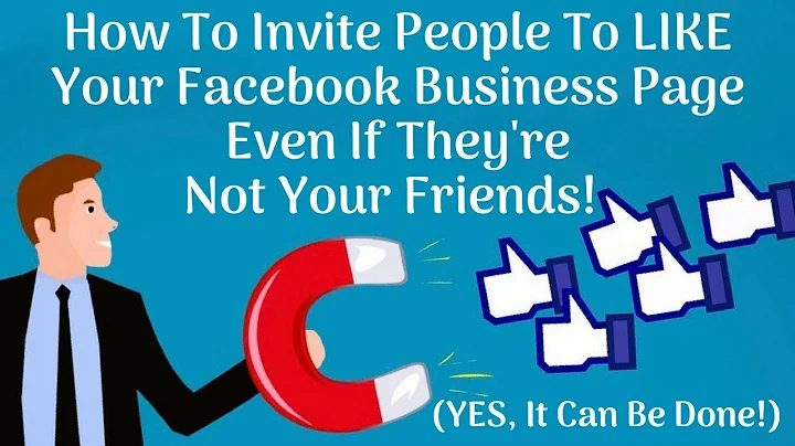 How To Invite People To LIKE Your Facebook Business Page Even If They're Not Your Friends! - DayDayNews
