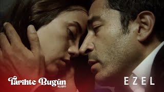 Tarihte Bugün | Ezel #ayyapım #ezel #kenanimirzalioğlu #cansudere