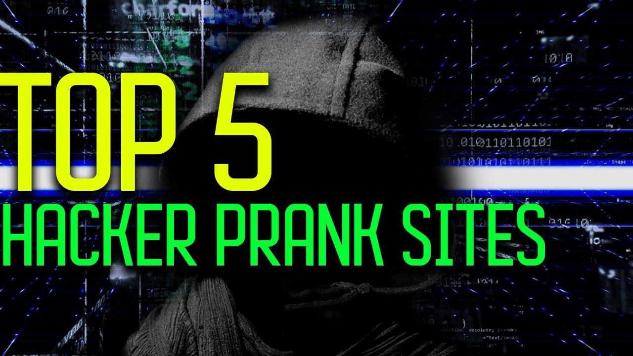 Top 5 Hacker Prank Sites - TRICK YOUR FRIENDS! 