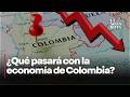 ¿Qué pasará con la economía de Colombia?