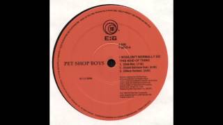 Pet Shop Boys - I Wouldn&#39;t Normally Do This Kind Of Thing (Club mix) 1994