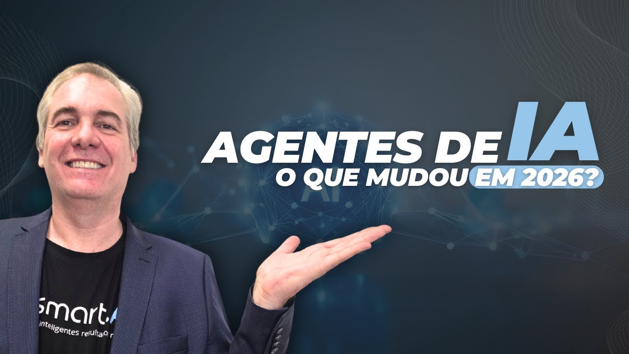 Agentes de IA. O Que Muda em 2026 e porque “prompt” não basta mais ...