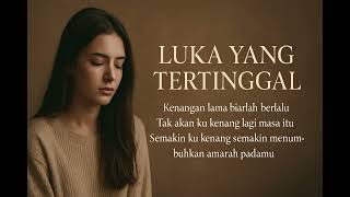 Download Lagu 🎵 Luka yang Tertinggal — Lagu Ballad Mellow Paling Menyentuh Tentang Kenangan dan Keikhlasan 💔 MP3