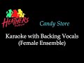 Heathers  candy store  karaoke with backing vocals female ensemble