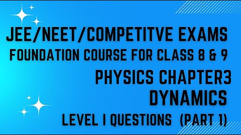Pearson IIT foundation course book class 8 physics Chapter 3 Dynamics level 1 questions part1