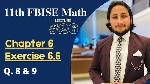11TH CLASS MATH | CH 6 SEQUENCES & SERIES | EXERCISE 6.6 QUESTION NO 8 & 9