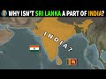 Why isnt sri lanka a part of india